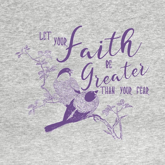 Let your Faith be Greater than you fear by Moody Chameleon by MoodyChameleon